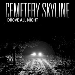 I Drove All Night