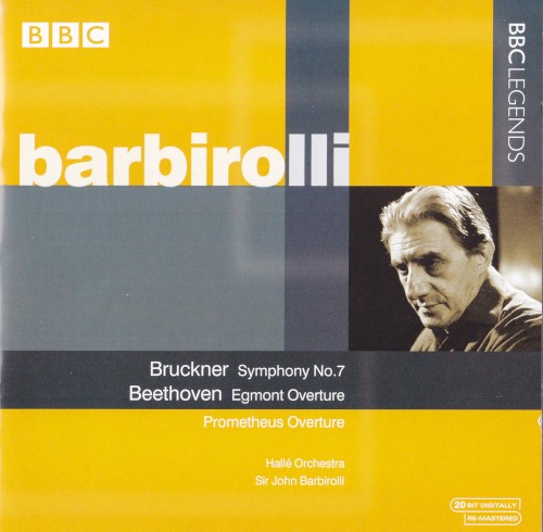 Bruckner: Symphony no. 7 / Beethoven: Egmont Overture / Prometheus Overture