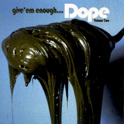 Give ’em Enough Dope, Volume Two