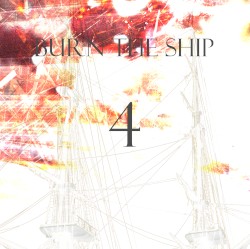 {BURN THE SHIP} 4