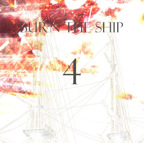 {BURN THE SHIP} 4
