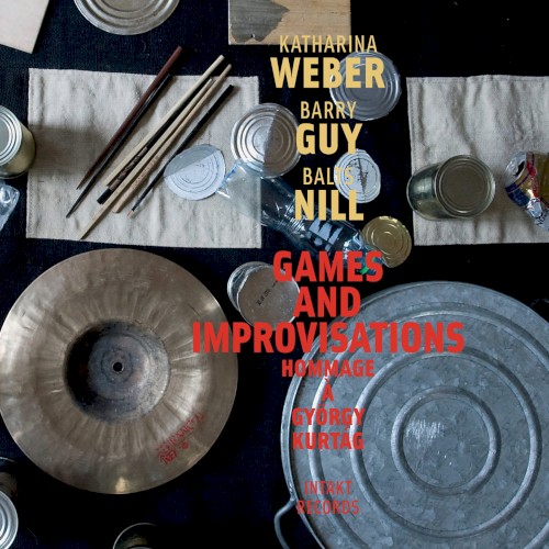 Games and Improvisations: Hommage à György Kurtág