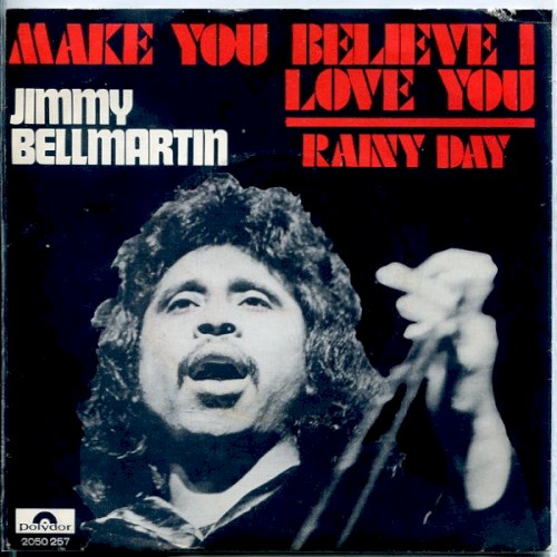 Make You Believe I Love You / Rainy Day