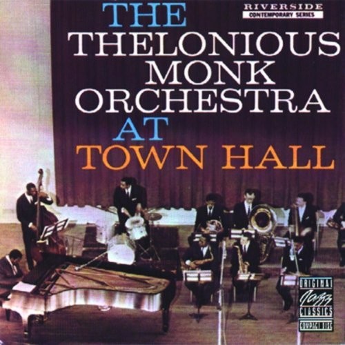 The Thelonious Monk Orchestra at Town Hall
