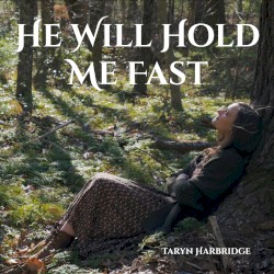He Will Hold Me Fast