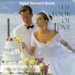 The Look of Love: Music for Your Wedding