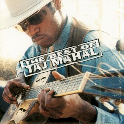 The Best of Taj Mahal
