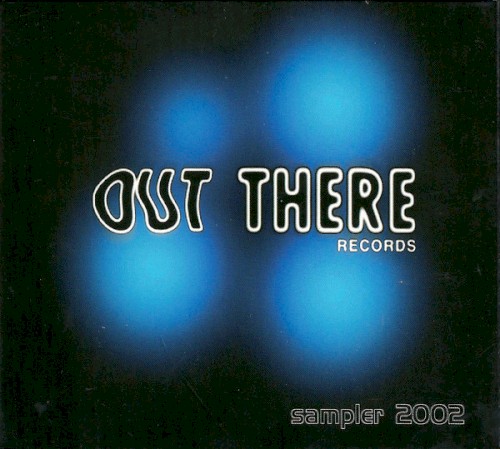 Out There Records Sampler 2002