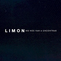 No nos van a encontrar