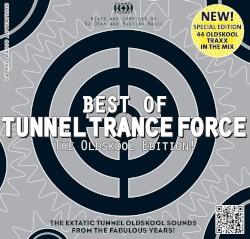 Best of Tunnel Trance Force: The Oldskool Edition!