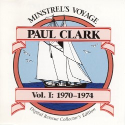 Minstrel's Voyage Vol. I: 1970-1974