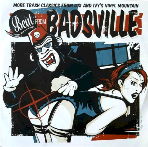 Beat From Badsville: Trash Classics From Lux and Ivy’s Vinyl Mountain, Vol. 2