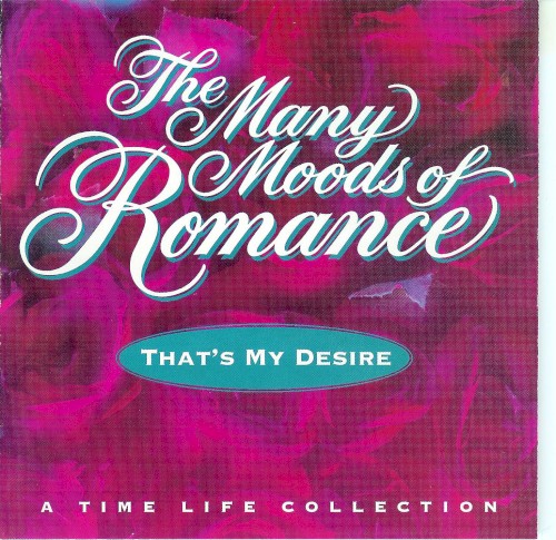 The Many Moods of Romance: That’s My Desire