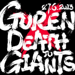 Guren x Death to Giants: 27.6.2013