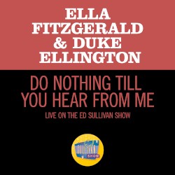 Do Nothing Till You Hear From Me (live on the Ed Sullivan Show, March 7, 1965)
