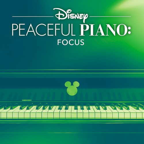 Disney Peaceful Piano: Focus