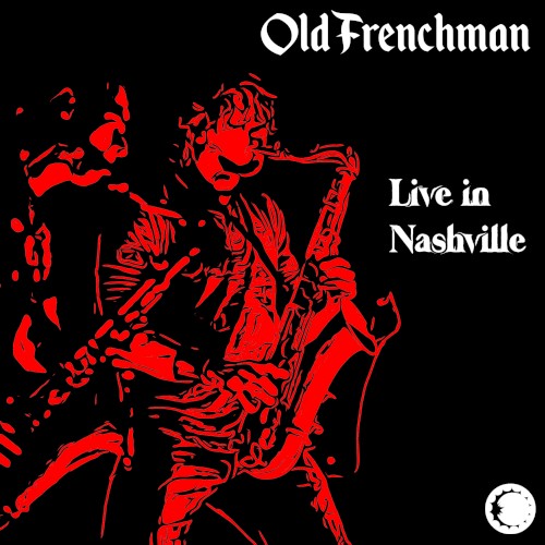 Old Frenchman (live in Nashville)