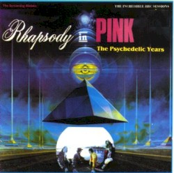 Rhapsody in Pink: The Psychedelic Years