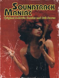 Soundtrack Maniac: Original B‐Movie Classics and Cult Scores