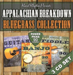 Appalachian Breakdown Bluegrass Collection: Power Picks 90 Classics