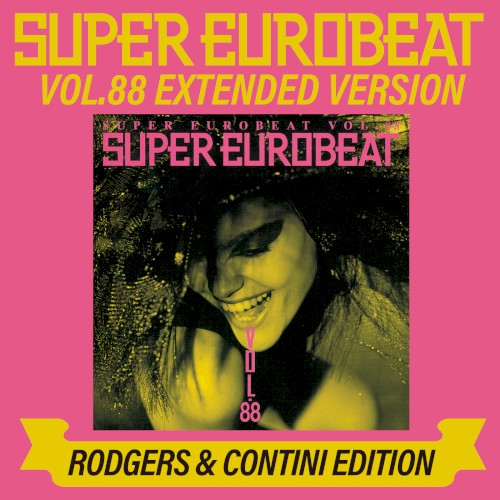 Super Eurobeat, Vol. 88: Extended Version (Rodgers & Contini edition)