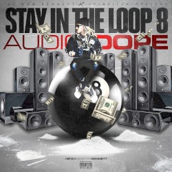 Stay in the Loop 8: Audio Dope