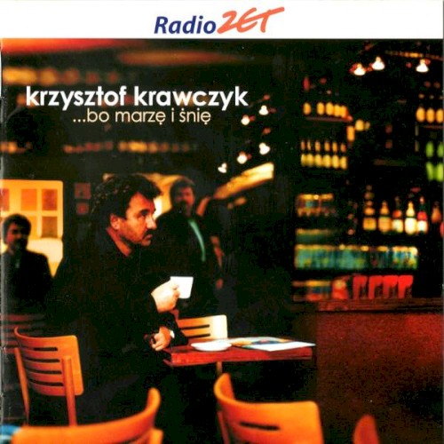 ...bo marzę i śnię