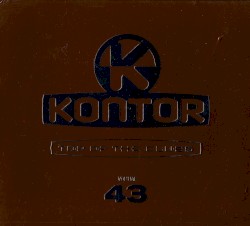 Kontor: Top of the Clubs, Volume 43