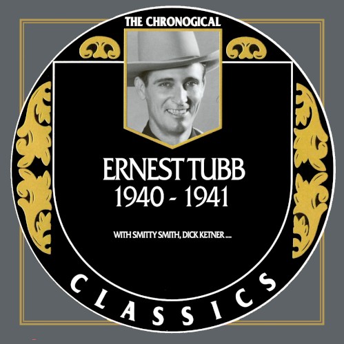 The Chronogical Classics: Ernest Tubb 1940-1941