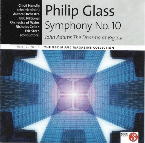 BBC Music, Volume 25, Number 5: Philip Glass: Symphony no. 10 / John Adams: The Dharma at Big Sur