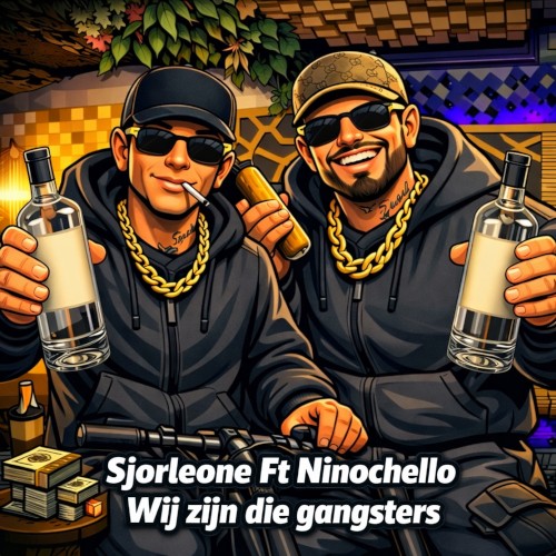 Wij zijn die gangsters