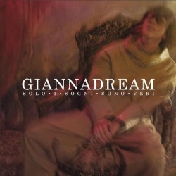 Giannadream: Solo i sogni sono veri