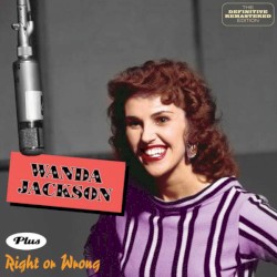 Wanda Jackson Plus Right Or Wrong