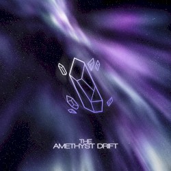 THE AMETHYST DRIFT