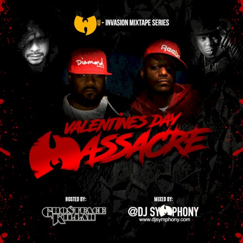 Wu-Invasion Mixtape Series: Valentines Day Massacre