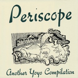 Periscope: Another Yoyo Compilation