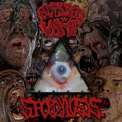 Blessed By Vomit / Spondylosys