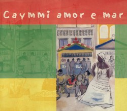 Caymmi Amor E Mar