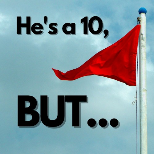 He’s a 10, But…