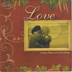 Jazziz on Disc - February 2005 - Love - Strings, Flings and Movie Things