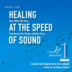 Music for Healing at the Speed of Sound, Vol. 1: Calm & Relaxing