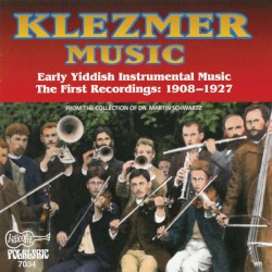 Klezmer Music: Early Yiddish Instrumental Music: 1908-1927