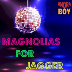 Magnolias for Jagger (Claude François vs. Maroon 5)