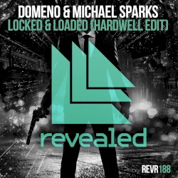 Locked & Loaded (Hardwell edit)