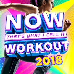 NOW That’s What I Call a Workout 2018