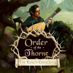 Order of the Thorne - The King's Challenge Soundtrack