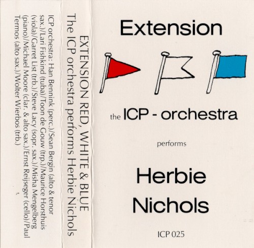 Extension Red, White and Blue: The ICP Orchestra Performs Herbie Nichols