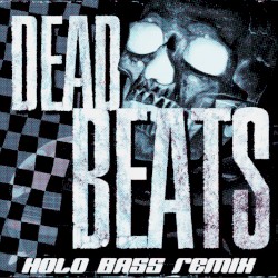 DEAD BEATS (Holo Bass remix)