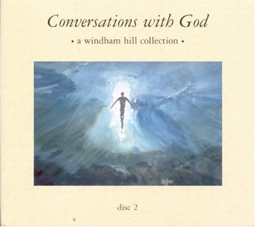 Conversations with God: a Windham Hill collection: disc 2