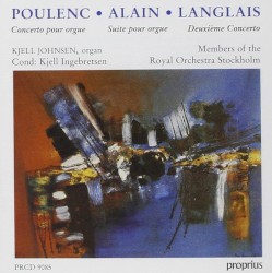 Poulenc: Concerto pour orgue / Alain: Suite pour orgue / Langlais: Deuxième Concerto